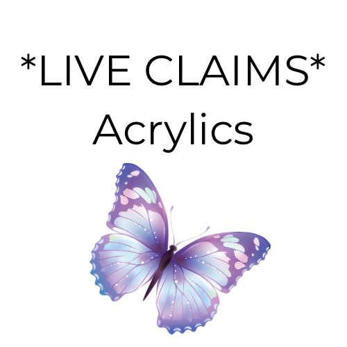*Live Claim* Acrylics