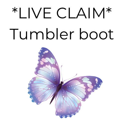*LIVE CLAIM* Tumbler boots